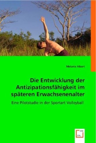 Die Entwicklung der Antizipationsfähigkeit im späteren Erwachsenenalter