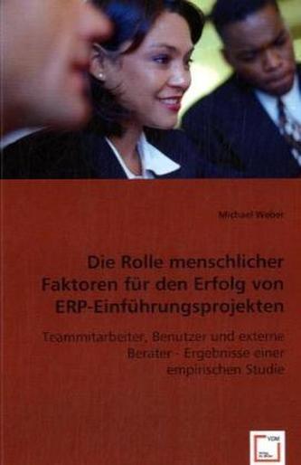Die Rolle menschlicher Faktoren für den Erfolg von ERP-Einführungsprojekten