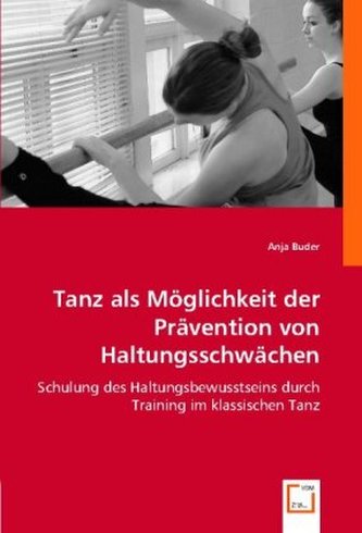 Tanz als Möglichkeit der Prävention von Haltungsschwächen