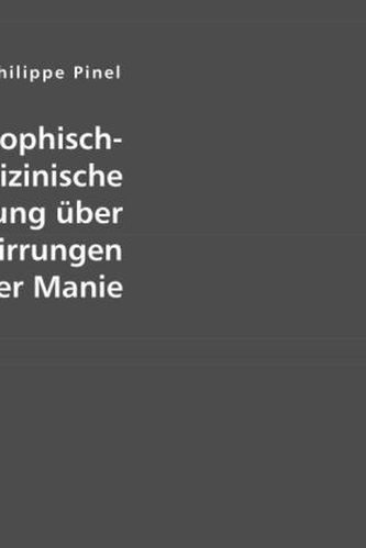 Philosophisch-medizinische Abhandlung über Geistesverirrungen oder Manie