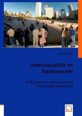 Lebensqualität im Stadtquartier Lebensqualität im Stadtquartier