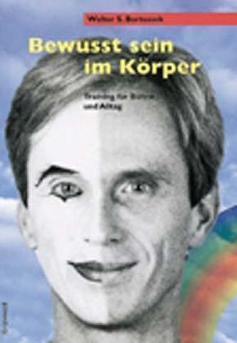 Bewusst sein im Körper Bewusst sein im Körper