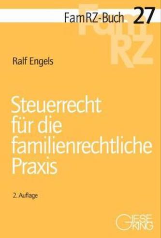 Steuerrecht für die familienrechtliche Praxis Steuerrecht für die familienrechtliche Praxis
