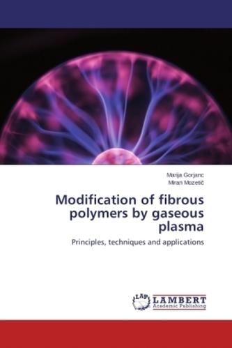 Modification of fibrous polymers by gaseous plasma