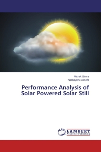 Performance Analysis of Solar Powered Solar Still