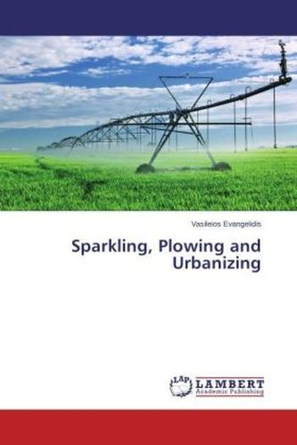 Sparkling, Plowing and Urbanizing