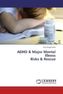 ADHD & Major Mental Illness Risks & Rescue