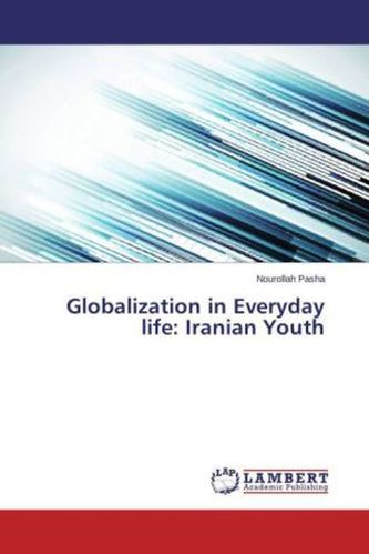 Globalization in Everyday life: Iranian Youth