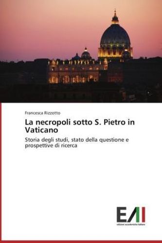 La necropoli sotto S. Pietro in Vaticano