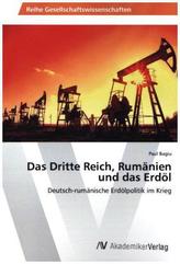 Das Dritte Reich, Rumänien und das Erdöl