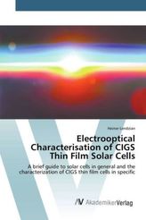 Electrooptical Characterisation of CIGS Thin Film Solar Cells