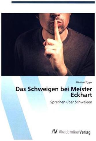 Das Schweigen bei Meister Eckhart