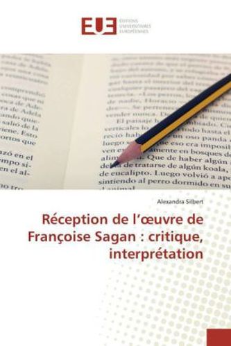 Re_ception de l'_uvre de Franc_oise Sagan : critique, interpre_tation
