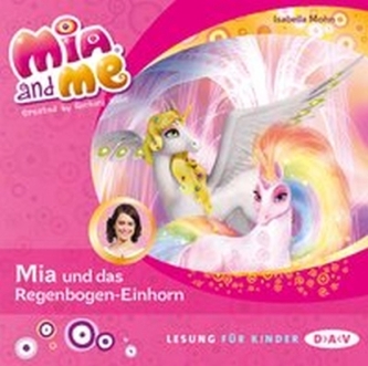 Mia and me - Mia und das Regenbogen-Einhorn, 1 Audio-CD