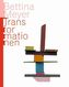 Bettina Meyer: Transformationen