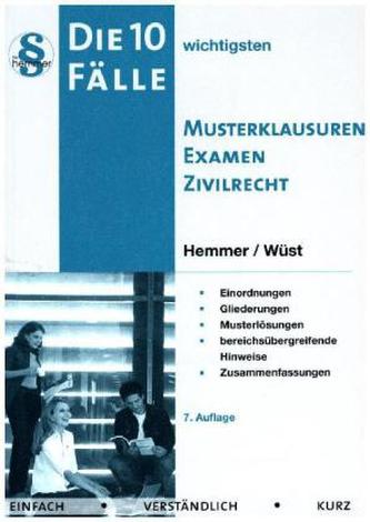 Die 10 wichtigsten Fälle, Musterklausuren Examen Zivilrecht