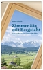 Zimmer ääs mit Bergsicht