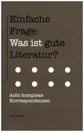 Einfache Frage: Was ist gute Literatur?