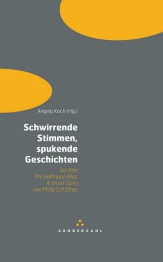 Schwirrende Stimmen, spukende Geschichten