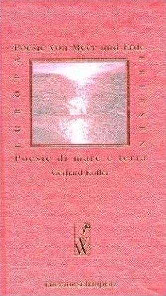 Poesie von Meer und Erde. Poesie di mare e terra