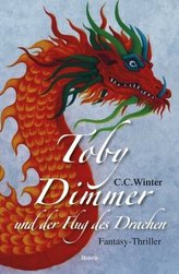 Toby Dimmer und der Flug des Drachen