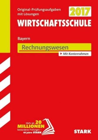 Wirtschaftsschule Bayern 2017 - Rechnungswesen