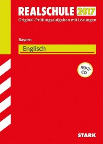 Realschule 2017 - Bayern - Englisch mit MP3-CD