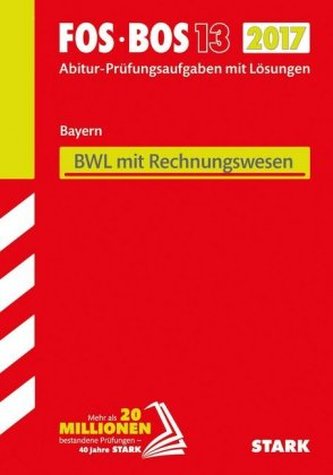 FOS/BOS 13 Bayern 2017 - BWL mit Rechnungswesen