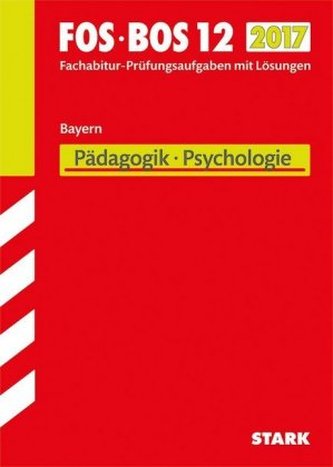 FOS/BOS 12 Bayern 2017 - Pädagogik/Psychologie