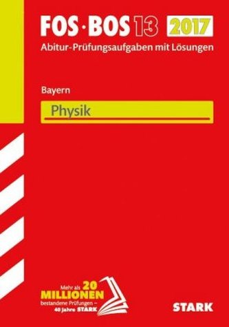 FOS/BOS 13 Bayern 2017 - Physik