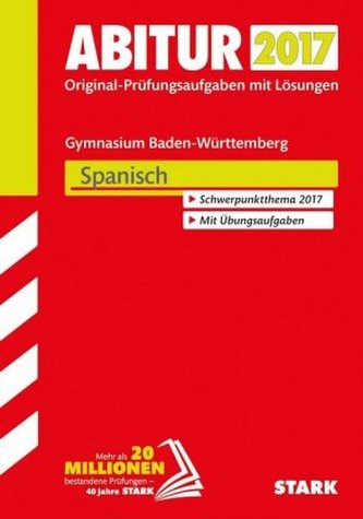 Abitur 2017 - Gymnasium Baden-Württemberg - Spanisch