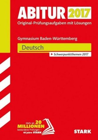 Abitur 2017 - Gymnasium Baden-Württemberg - Deutsch