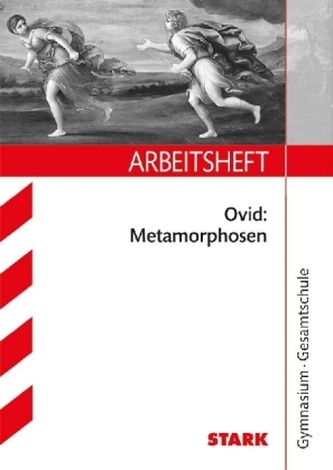 Arbeitsheft Gymnasium - Latein 10. Klasse Ovid: Metamorphosen