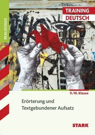 Erörterung und Textgebundener Aufsatz, 9./10. Klasse