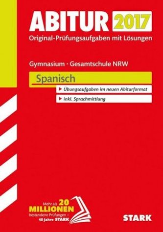 Abitur 2017 - Gymnasium / Gesamtschule Nordrhein-Westfalen - Spanisch