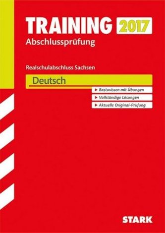 Training Abschlussprüfung 2017 - Realschulabschluss Sachsen - Deutsch