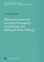 Philosophieunterricht zwischen Kompetenzorientierung und philosophischer Bildung