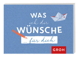 Was ich dir wünsche, ... für dich