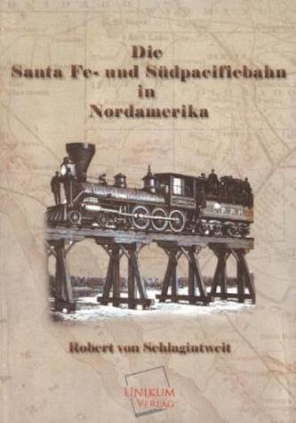Die Santa Fe- und Südpacificbahn in Nordamerika