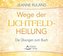 Wege der Lichtfeld-Heilung, 1 Audio-CD