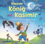Kleiner König Kasimir und andere quicklebendige Tanzlieder, 1 Audio-CD