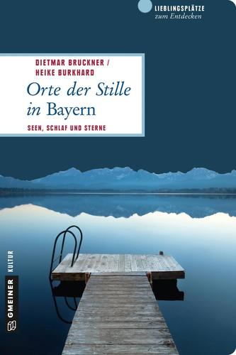 Orte der Stille in Bayern