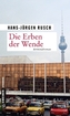 Die Erben der Wende