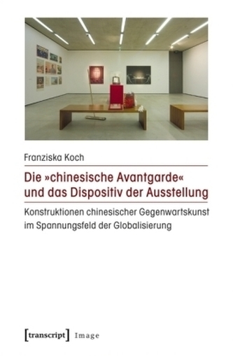 Die 'chinesische Avantgarde' und das Dispositiv der Ausstellung