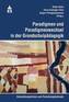 Paradigmen und Paradigmenwechsel in der Grundschulpädagogik