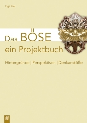 Das Böse - ein Projektbuch