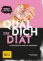 Quäl dich - die Diät