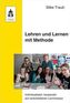 Lehren und Lernen mit Methode