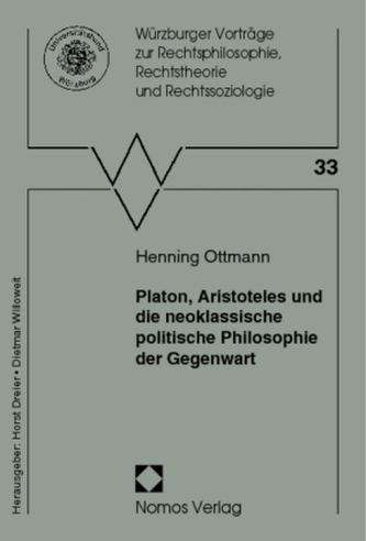 Platon, Aristoteles und die neoklassische politische Philosophie der Gegenwart