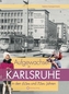 Aufgewachsen in Karlsruhe den 60er und 70er Jahren